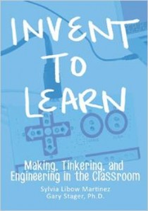 Invent to Learn - Making, Tinkering & Engineering in Classroom