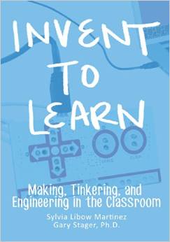 Invent to Learn - Making, Tinkering & Engineering in Classroom