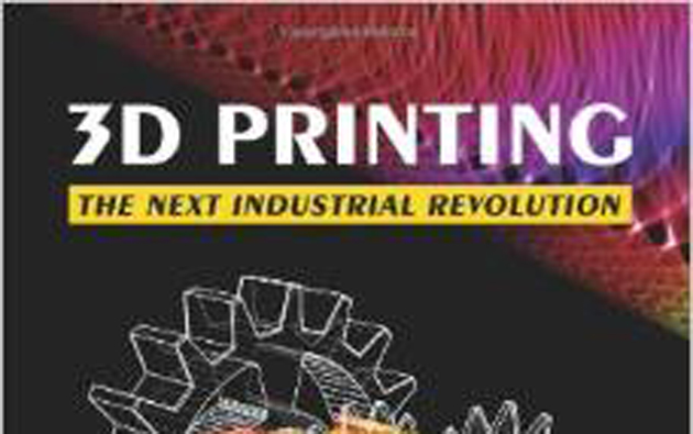 3D Printing The Next Industrial Revolution